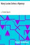 [Gutenberg 24578] • Mary Louise Solves a Mystery